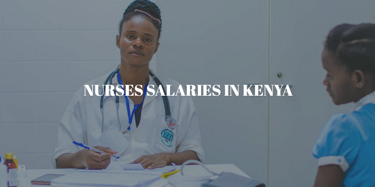 Average Nurses Salaries in Kenya 2019